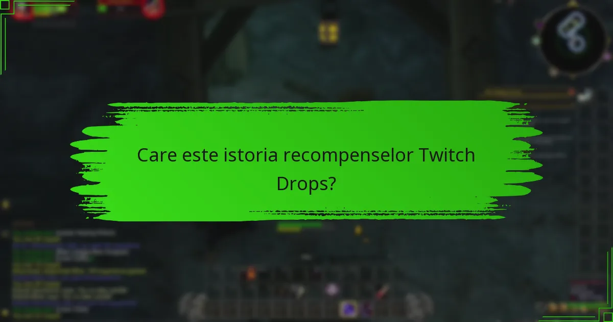 Care au fost cele mai semnificative Twitch Drops anterioare?