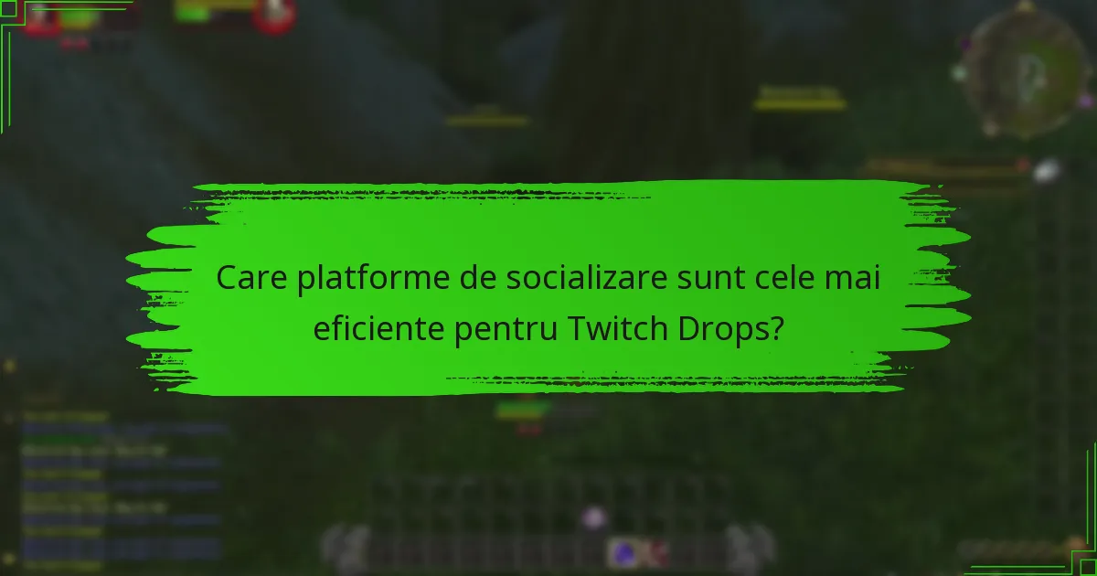 Cum poate fi valorificată rețeaua socială pentru Twitch Drops?