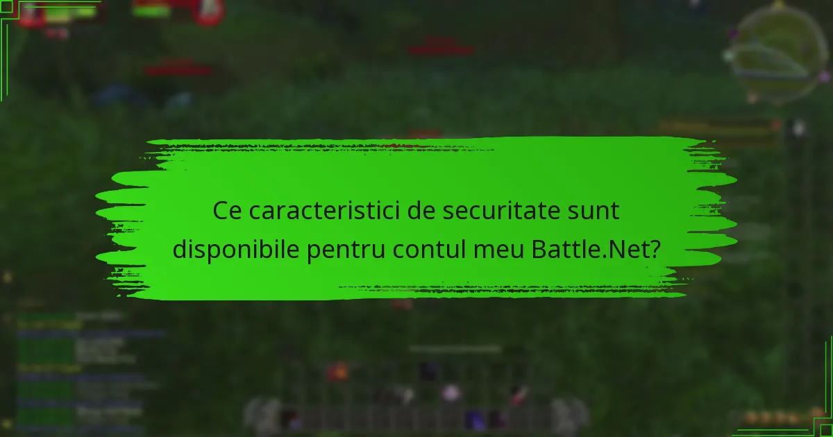 Ce setări ale contului pot gestiona pe Battle.Net?