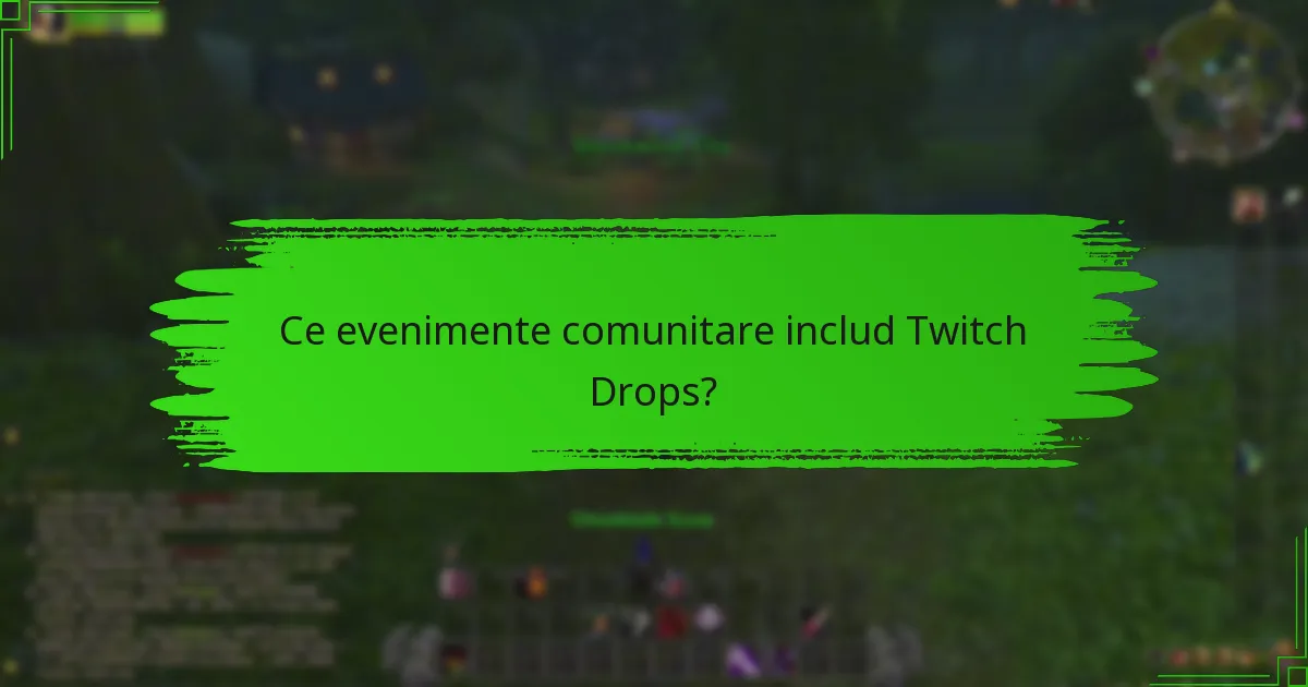 Ce promoții speciale sunt disponibile în prezent pentru Twitch Drops?