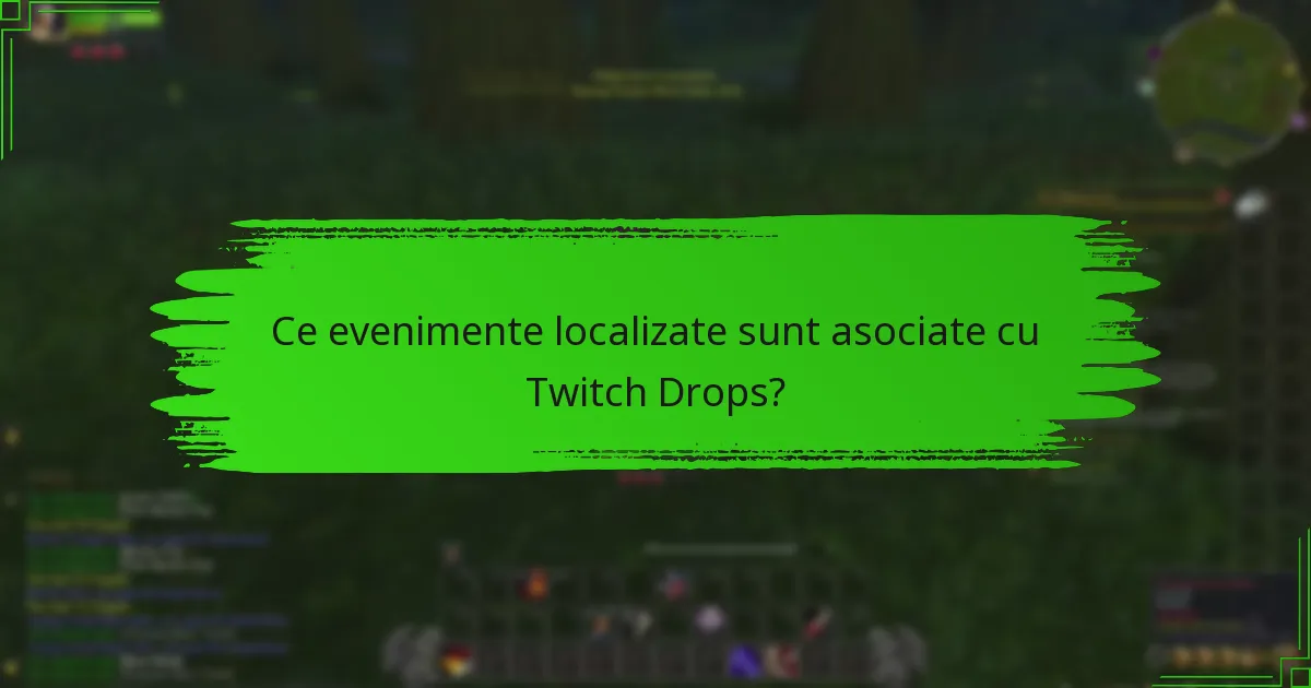 Ce regiuni sunt eligibile pentru Twitch Drops?