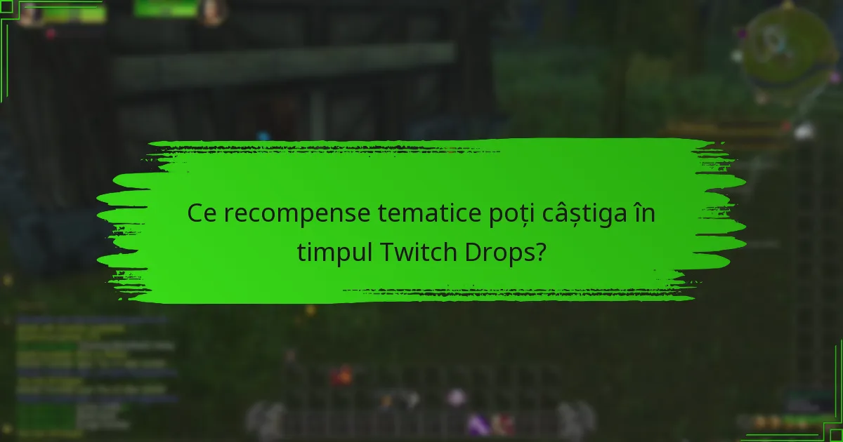 Ce oferte speciale de sărbători sunt disponibile prin Twitch Drops?