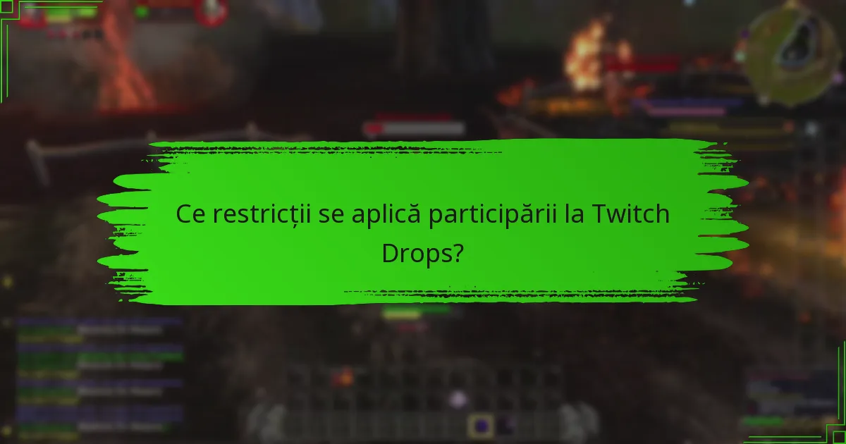 Ce evenimente localizate sunt asociate cu Twitch Drops?