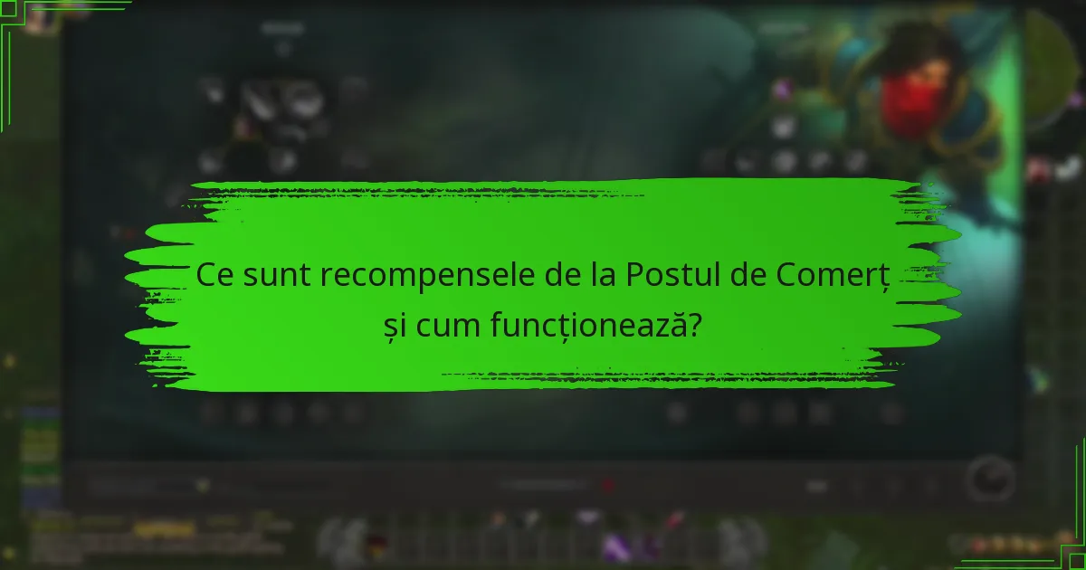 Ce strategii maximizează recompensele de la Postul de Comerț?