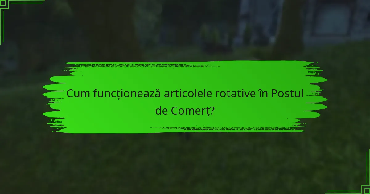 Cum pot jucătorii să își maximizeze experiența în Postul de Comerț?