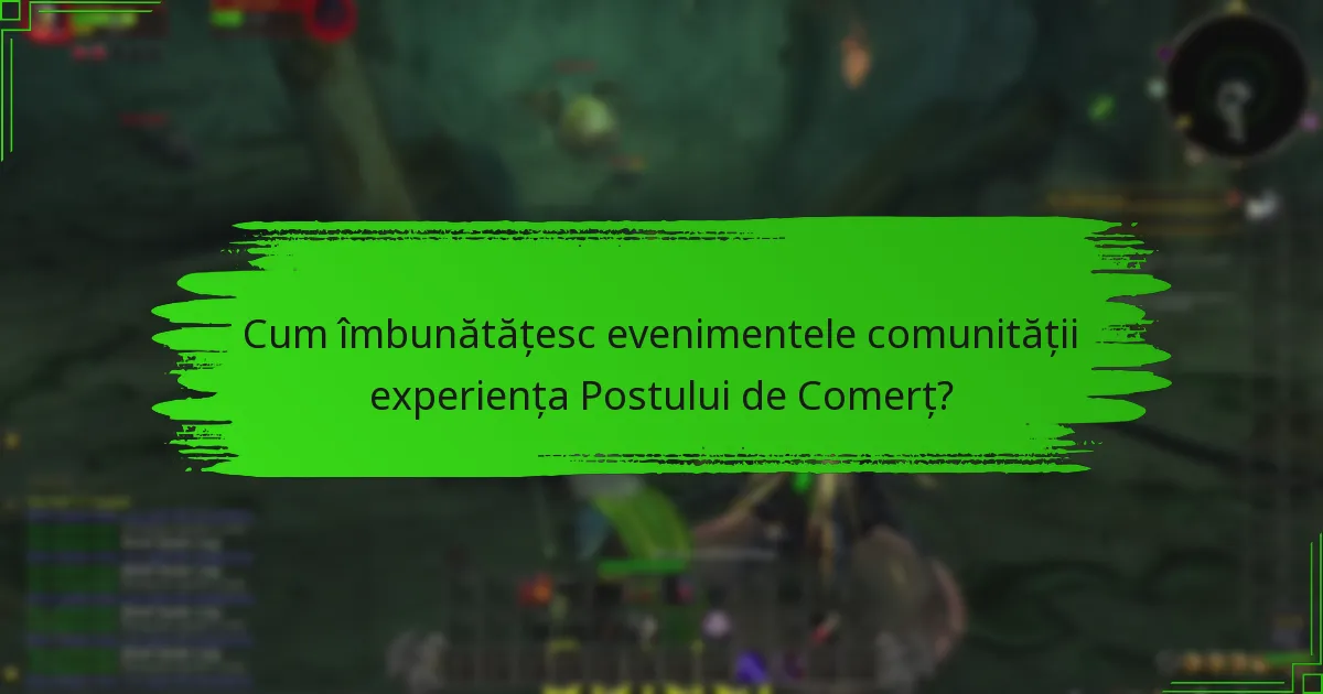 Ce resurse sunt disponibile pentru participanții la Postul de Comerț?