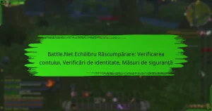 Battle.Net Echilibru Răscumpărare: Verificarea contului, Verificări de identitate, Măsuri de siguranță